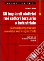 Gli impianti elettrici nei settori terziario e industriale libro