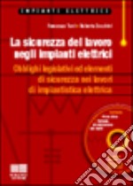 La sicurezza del lavoro negli impianti elettrici libro