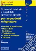 Schema di contratto e capitolato speciale di appalto per acquedotti e fognature libro