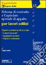 Schema di contratto e capitolato speciale di appalto per lavori edilizi libro