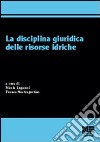 La disciplina giuridica delle risorse idriche libro