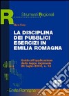 La disciplina dei pubblici esercizi in Emilia Romagna libro