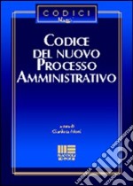 Codice del nuovo processo amministrativo libro