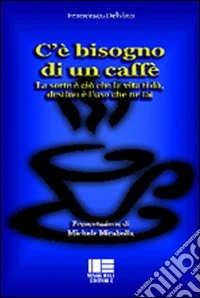 C'è bisogno di un caffè libro