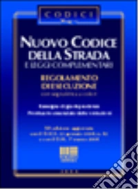 Nuovo codice della strada e leggi complementari. Regolamento di esecuzione con segnaletica a colori libro
