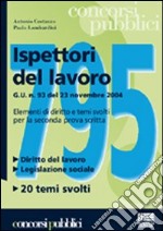 Settecentonovantacinque ispettori del lavoro. Elementi di diritto e temi svolti per la seconda prova scritta libro