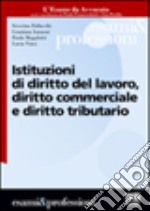 Istituzioni di diritto del lavoro, diritto commerciale e diritto tributario libro