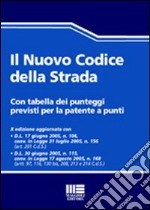 Il nuovo codice della strada. Con tabella dei punteggi previsti per la patente a punti libro