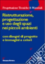 Ristrutturazione e uso degli spazi nei piccoli ambienti