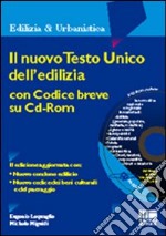 Il nuovo Testo Unico dell'edilizia. Con CD-ROM