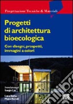 Progetti di architettura bioecologica libro