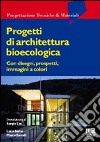 Progetti di architettura bioecologica libro