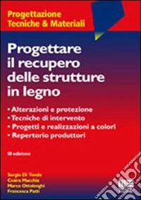 Progettare il recupero delle strutture in legno libro