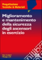 Miglioramento e mantenimento della sicurezza degli ascensori in esercizio