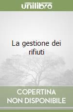 La gestione dei rifiuti libro