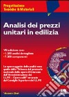 Analisi dei prezzi unitari in edilizia. Con CD-ROM libro