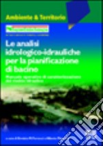 Le analisi idrologico idrauliche per la pianificazione di bacino libro