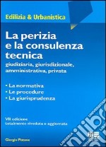 La perizia e la consulenza tecnica libro