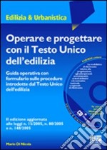 Operare e progettare con il Testo Unico dell'edilizia