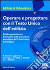 Operare e progettare con il Testo Unico dell'edilizia libro