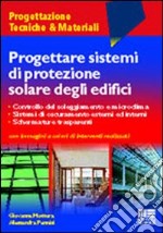 Progettare sistemi di protezione solare degli edifici libro