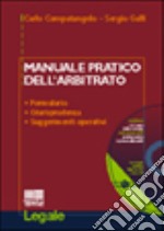 Manuale pratico dell'arbitrato. Con CD-ROM libro