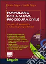 Formulario della nuova procedura civile. Con note di commento e richiami giurisprudenziali. Con CD-ROM libro