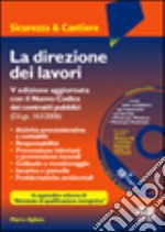 La direzione dei lavori. Con CD-ROM libro