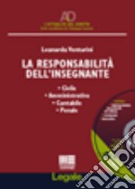 La responsabilità dell'insegnante. Civile, amministrativa, contabile, penale. Con CD-ROM