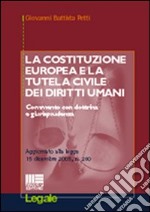 La costituzione europea e la tutela civile dei diritti umani libro