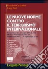 Le nuove norme contro il terrorismo internazionale libro