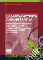 La nuova attività amministrativa. Con CD-ROM libro