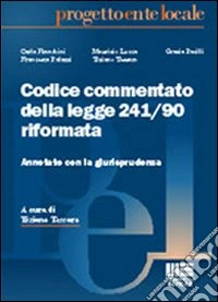 Codice commentato della legge 241/90 riformata libro