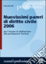 Nuovissimi pareri di diritto civile 2006 libro