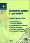 Gli studi di settore e i parametri. Periodo d'imposta 2004 libro