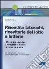 Rivendite tabacchi, ricevitorie del lotto e lotterie libro