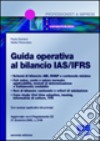 Guida operativa al bilancio IAS/IFRS libro