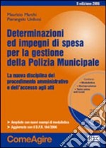 Determinazioni ed impegni di spesa per la gestione della polizia municipale