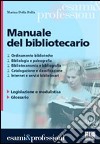 Manuale del bibliotecario libro