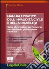 Manuale pratico dell'invalidità civile e della disabilità libro