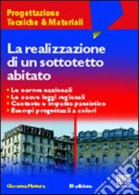 La realizzazione di un sottotetto abitato libro