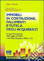 Immobili in costruzione, fallimenti e tutela degli acquirenti