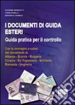 I documenti di guida esteri. Guida pratica per il controllo