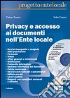 Privacy e accesso ai documenti nell'ente locale. Con CD-ROM libro