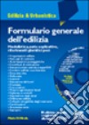 Formulario generale dell'edilizia. Con CD-ROM libro