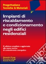 Impianti di riscaldamento e condizionamento negli edifici residenziali