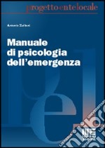 Manuale di psicologia dell'emergenza libro