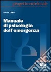 Manuale di psicologia dell'emergenza libro