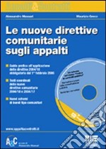 Le nuove direttive comunitarie sugli appalti. Con CD-ROM libro