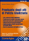 Prontuario degli atti di polizia giudiziaria libro